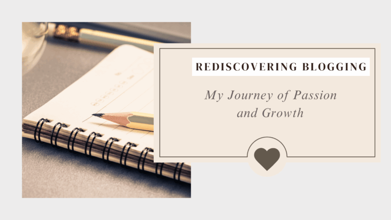 Rediscovering Blogging: My Journey of Passion and Growth
