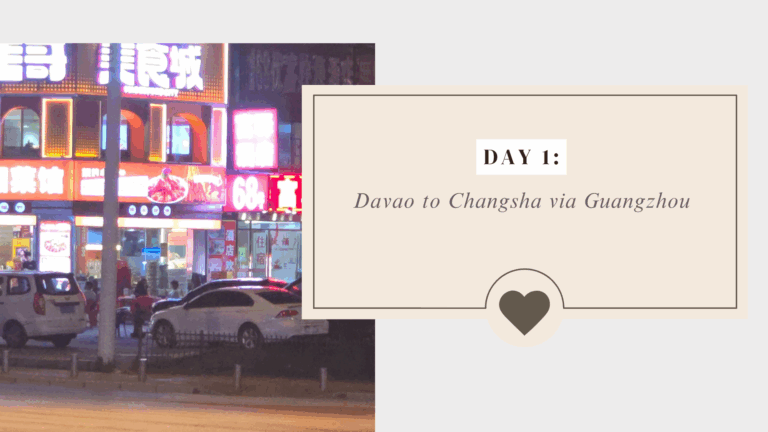 Zhangjiajie–Changsha Day 1: Davao to Changsha